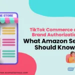 Graphic depicting TikTok commerce and brand authorization guidelines that Amazon sellers need to understand for effective branding.